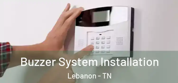 Buzzer System Installation Lebanon - TN