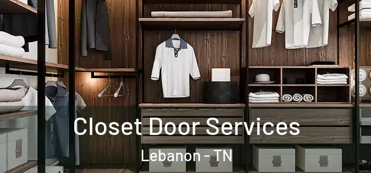 Closet Door Services Lebanon - TN