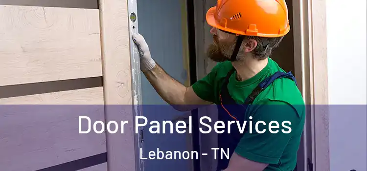 Door Panel Services Lebanon - TN