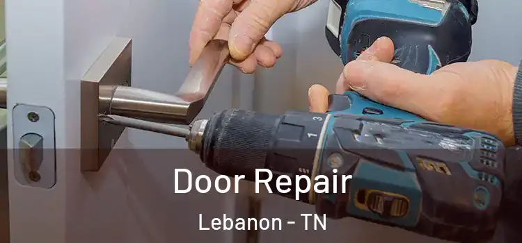 Door Repair Lebanon - TN