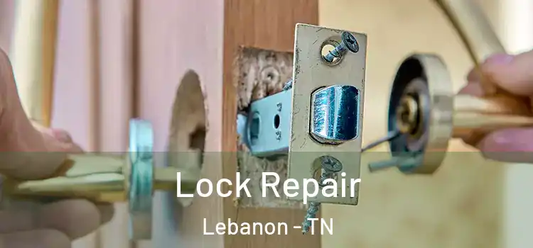 Lock Repair Lebanon - TN