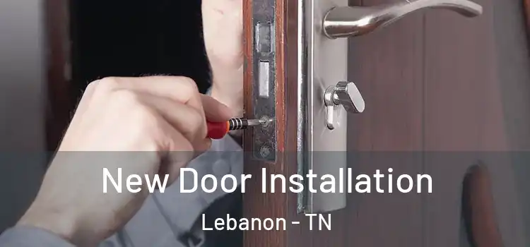 New Door Installation Lebanon - TN