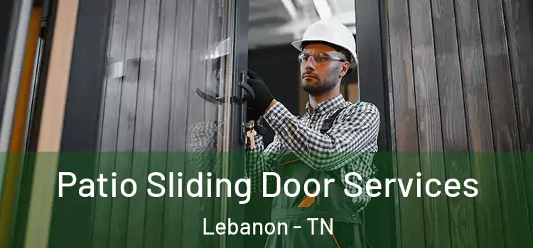 Patio Sliding Door Services Lebanon - TN