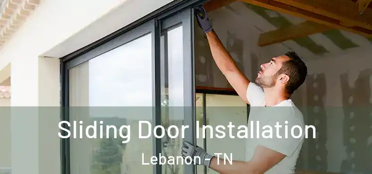 Sliding Door Installation Lebanon - TN
